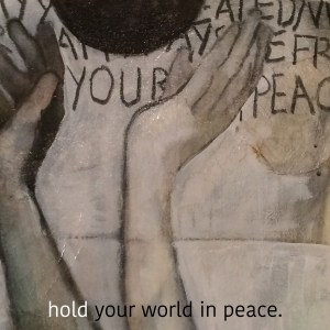 holdtheworldinpeace-lowerfontcopy-jpeg