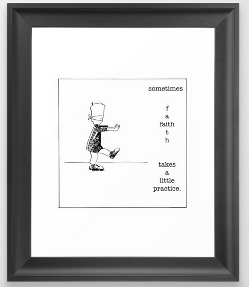 faith takes practice FRAMED ART PRINT copy