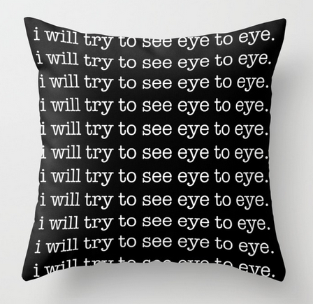 NeverSeeEyeToEye square pillow copy