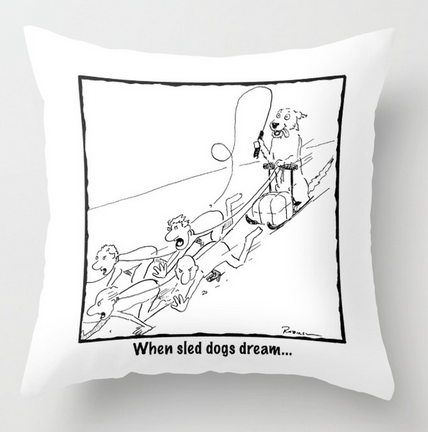 sled dogs dream SQ PILLOW copy
