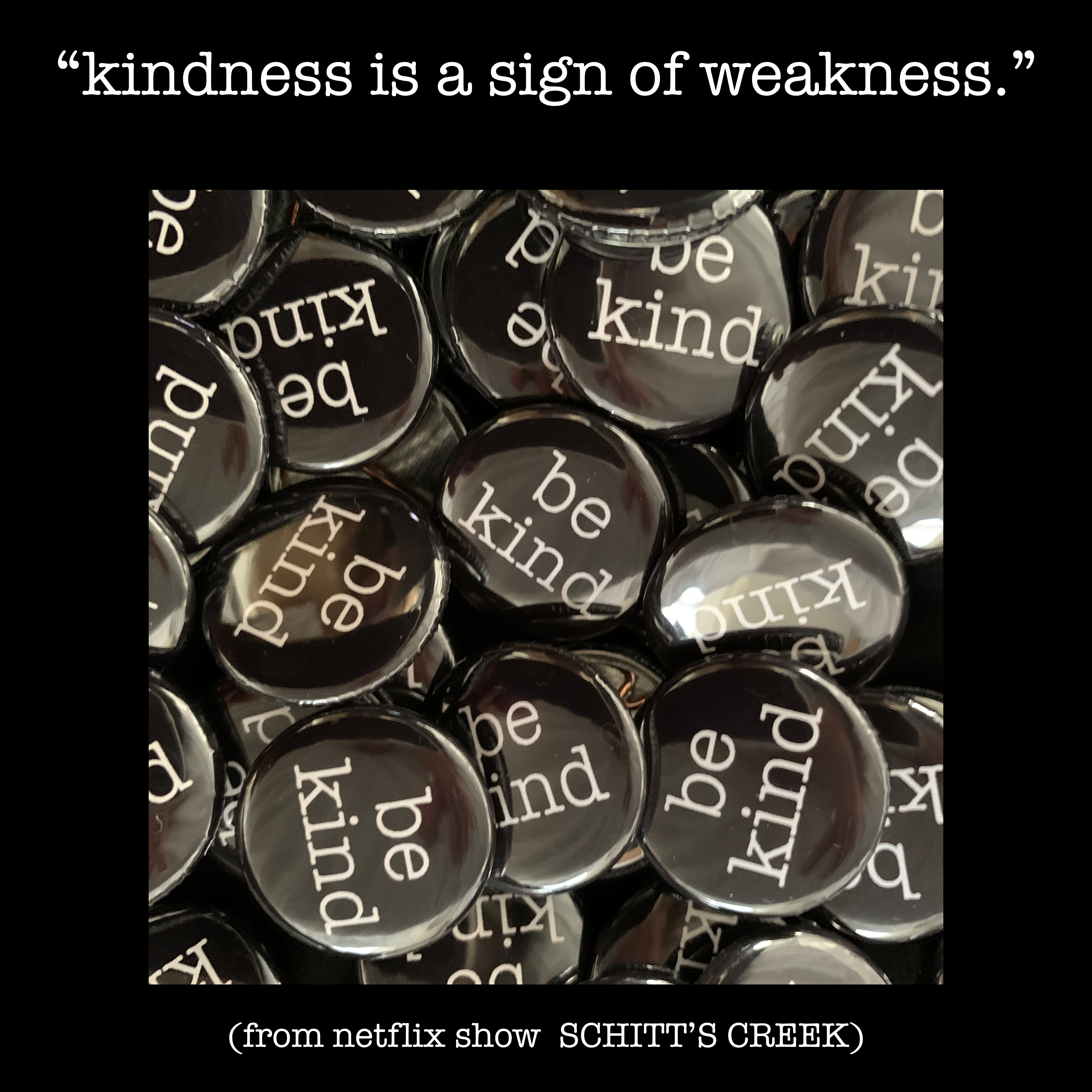 kindnessSCHITTSCREEK copy