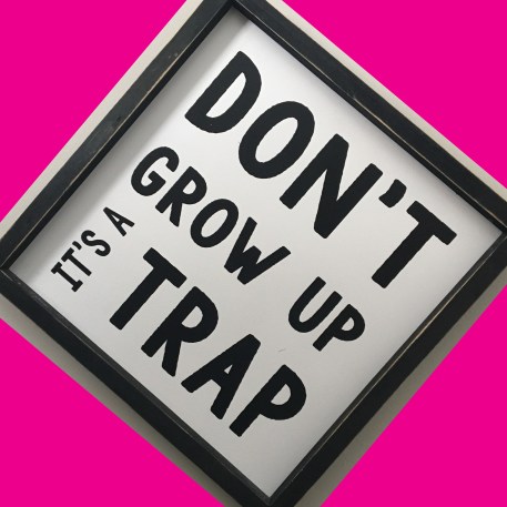 dontgrowup copy